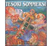 Tesori sommersi. Ediz. illustrata