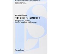 Tesori sommersi. Emigrazione, identità, bisogni educativi interculturali
