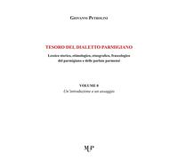 Tesoro del dialetto parmigiano. Lessico storico, etimologico