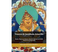 Tesoros de Jambhala Amarillo: Rituales Tántricos de Riqueza, Mantras y Ofrendas del Deidad Tibetano de la Prosperidad