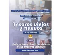 Tesoros Viejos y Nuevos: Jesús, entre el Jordán, el desierto y Sus primeros discípulos