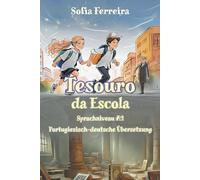 Tesouro da Escola: Sprachniveau A2 Portugiesisch-deutsche Übersetzung