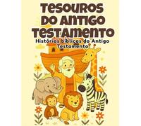 Tesouros do Antigo Testamento: Histórias da Bíblia do Antigo Testamento para colorir