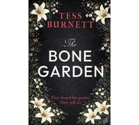 Tess Burnett The Bone Garden (Tascabile)