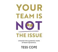 Tess Cope Your Team Is Not the Issue (Tascabile)