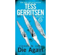 Tess Gerritsen Die Again: A Rizzoli & Isles Novel (Tascabile) Rizzoli & Isles
