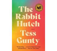 Tess Gunty The Rabbit Hutch (Tascabile)