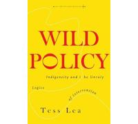 Tess Lea Wild Policy (Copertina rigida) Anthropology of Policy