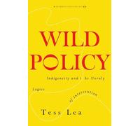 Tess Lea Wild Policy (Tascabile) Anthropology of Policy