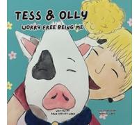 Tess & Olly Worry Free Being Me