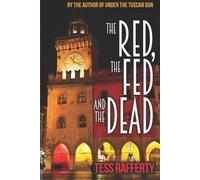 Tess Rafferty Rafferty Tess The Red, the Fed and the Dead (Tascabile)