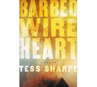 Tess Sharpe Barbed Wire Heart (Copertina rigida)