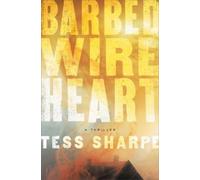 Tess Sharpe Barbed Wire Heart (Tascabile)