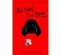 Tess Sharpe The Girls I've Been (Copertina rigida)