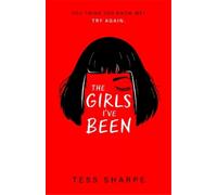 Tess Sharpe The Girls I've Been (Tascabile)