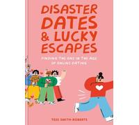 Tess Smith-Roberts Disaster Dates and Lucky Escapes (Copertina rigida)
