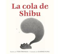 Tess Thomas La Cola de Shibu (Copertina rigida)