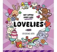 Tessa Aaij, Studio Kikor Lovelies (Tascabile) My Little Cosy Life