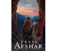 Tessa Afshar The Peasant King (Copertina rigida)