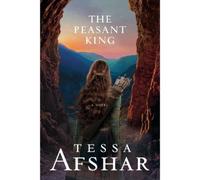 Tessa Afshar The Peasant King (Tascabile)