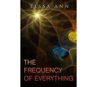 Tessa Ann The Frequency Of Everything (Tascabile)