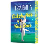 Tessa Bailey Catch Her If You Can (Tascabile)