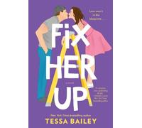 Tessa Bailey Fix Her Up (Tascabile) Hot and Hammered