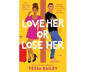Tessa Bailey Love Her or Lose Her (Tascabile) Hot and Hammered