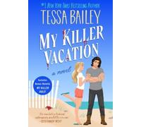 Tessa Bailey My Killer Vacation (Copertina rigida)