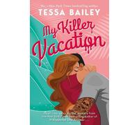 Tessa Bailey My Killer Vacation (Tascabile)