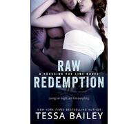 Tessa Bailey Raw Redemption (Tascabile) Crossing the Line