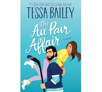 Tessa Bailey The Au Pair Affair: A Novel (Copertina rigida) Big Shots