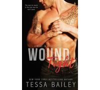 Tessa Bailey Wound Tight (Tascabile)