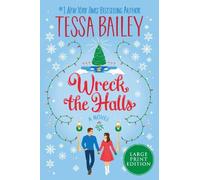 Tessa Bailey Wreck The Halls: A Novel LP (Copertina rigida)