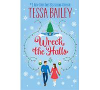 Tessa Bailey Wreck the Halls UK (Tascabile)