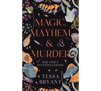 Tessa Bryant Magic, Mayhem & Murder (Tascabile) Bad Omen Investigations