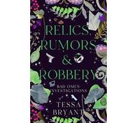 Tessa Bryant Relics, Rumors & Robbery (Tascabile) Bad Omen Investigations