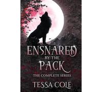 Tessa Cole Ensnared by the Pack (Tascabile)
