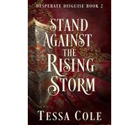 Tessa Cole Stand Against the Rising Storm (Tascabile) Desperate Disguise
