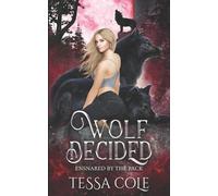 Tessa Cole Wolf Decided (Tascabile) Ensnared by the Pack
