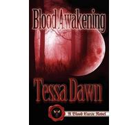 Tessa Dawn Blood Awakening (Tascabile)