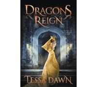 Tessa Dawn Dragons Reign (Tascabile) Dragons Realm Saga