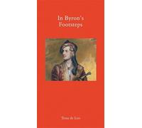 Tessa De Loo In Byron′s Footsteps (Copertina rigida)