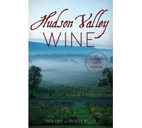 Tessa Edick Kathleen Willcox Hudson Valley Wine (Tascabile)