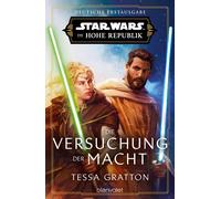 Tessa Gratton A Star Wars™ Die Hohe Republik - Die Versuchung der Ma (Tascabile)