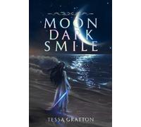 Tessa Gratton Moon Dark Smile (Copertina rigida)