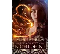 Tessa Gratton Night Shine (Copertina rigida)