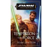 Tessa Gratton Star Wars: Temptation of the Force (Copertina rigida)