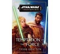 Tessa Gratton Star Wars: Temptation of the Force (The High Republic) (Tascabile)