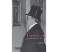Tessa Hadley Henry James and the Imagination of Pleasure (Tascabile)